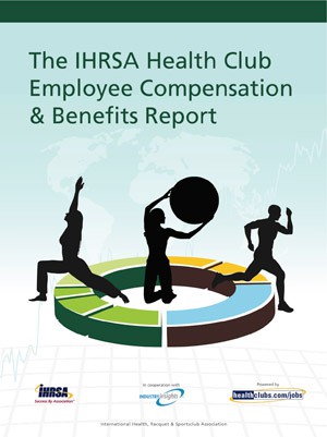IHRSA Health Club Employee Compensation & Benefits Report